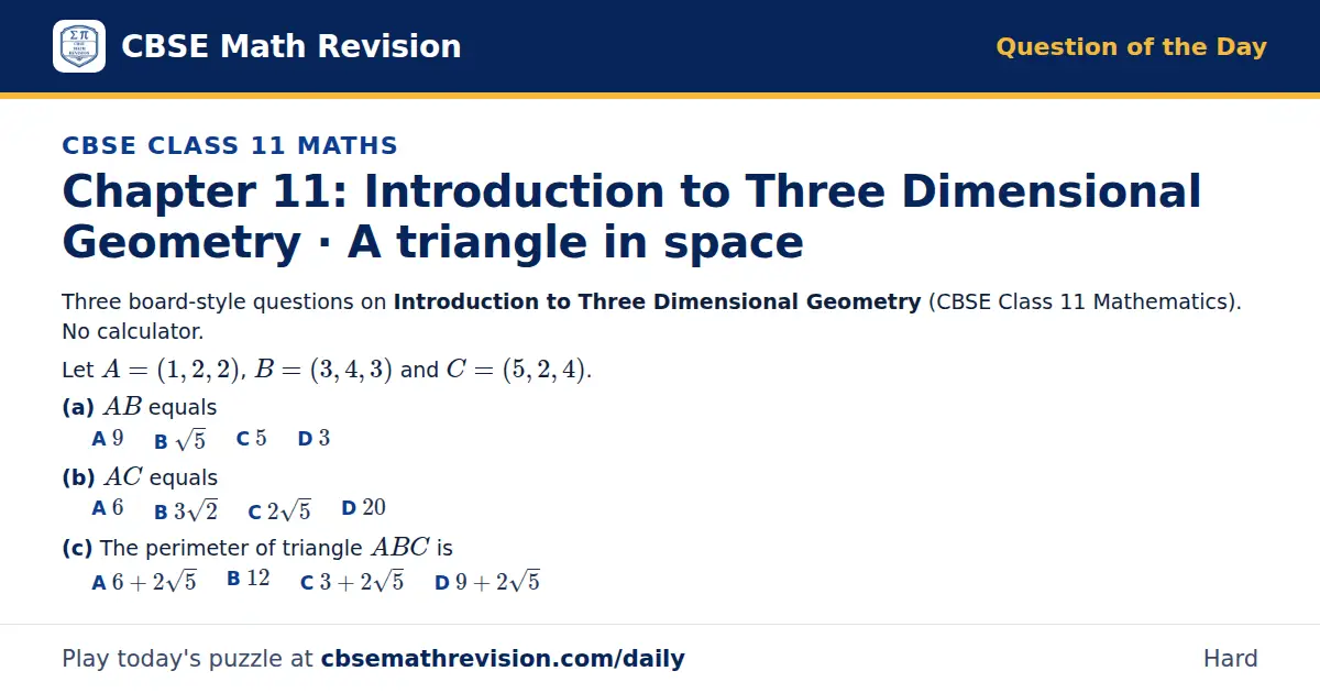 CBSE Class 11 Maths Question of the Day on Introduction to Three Dimensional Geometry · A triangle in space, a 3-part multiple-choice question: Three board-style questions on Introduction to Three Dimensional Geometry (CBSE Class 11 Mathematics).…