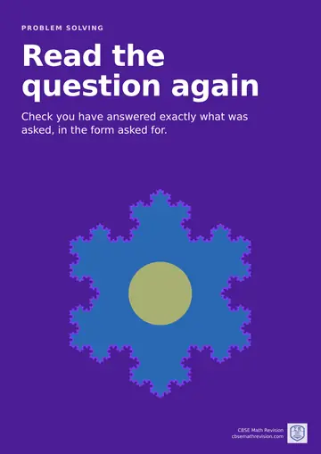 Maths classroom poster: "Read the question again". Check you have answered exactly what was asked, in the form asked for. Illustrated with a koch snowflake.